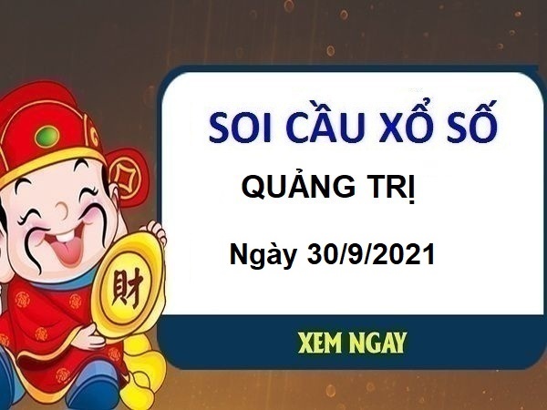 Soi cầu kết quả xổ số Quảng Trị ngày 30/9/2021