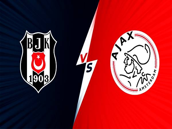 Soi kèo Châu Á Besiktas JK vs Ajax vào 0h45 ngày 25/11