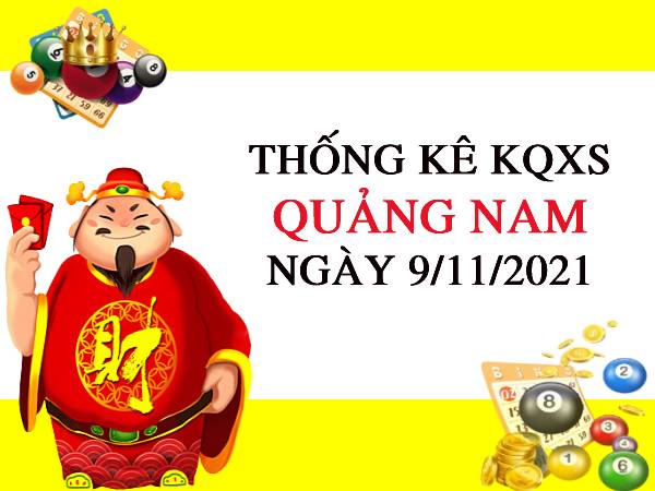 Thống kê xổ số Quảng Nam ngày 9/11/2021