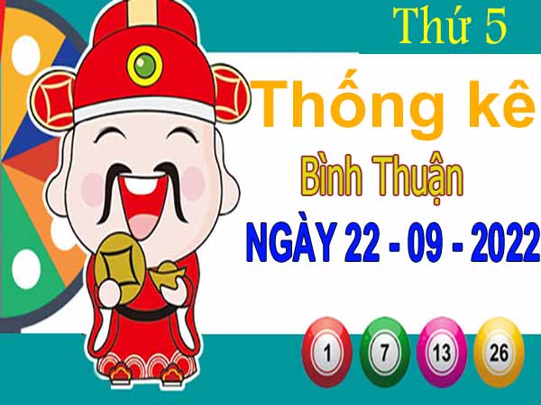 Thống kê XSBTH ngày 22/9/2022 - Thống kê xổ số Bình Thuận thứ 5