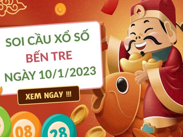 Soi cầu bạch thủ xổ số Bến Tre ngày 10/1/2023 thứ 3 hôm nay